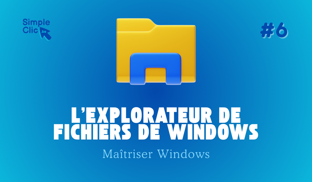 L’Explorateur de fichiers de Windows