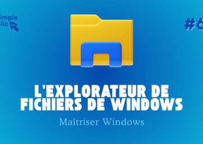 L’Explorateur de fichiers de Windows