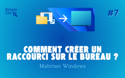 Comment créer un raccourci sur le bureau ?